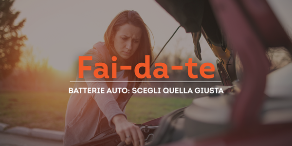 Come scegliere la batteria auto giusta: guida completa